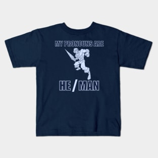 My Pronouns Are He / Man Kids T-Shirt